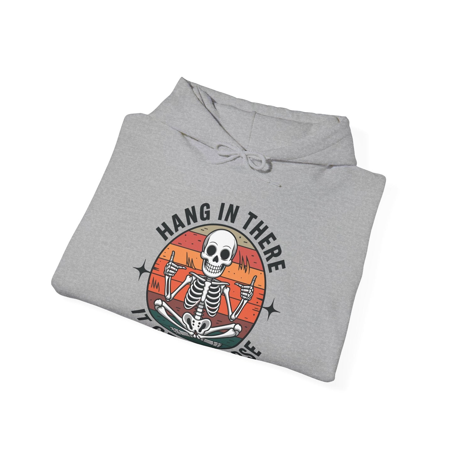 Hang In There It Gets Worse Sarcastic skeleton Flames Hoodie