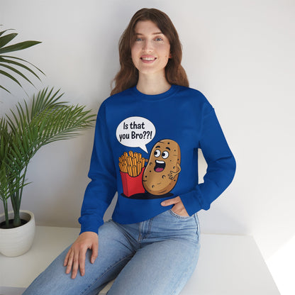Funny French Fries Gifts Potato Is That You Bro? Sweatshirt For Food lover