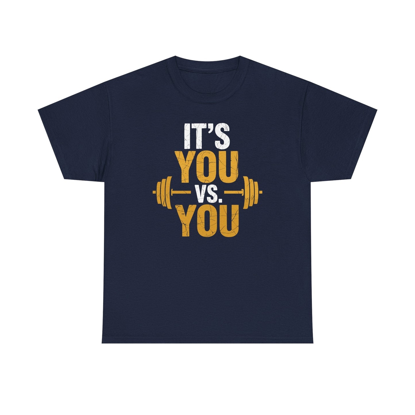 Its You Vs You Workout Gym Workout Motivation Fitness Men Women T-Shirt