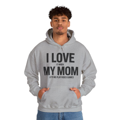 Funny I love my mom sarcastic video games gift Hoodie
