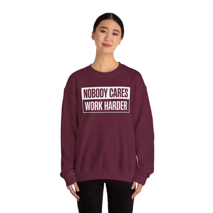 Nobody Cares Work Harder Fitness Workout Gym Gift Sweatshirt