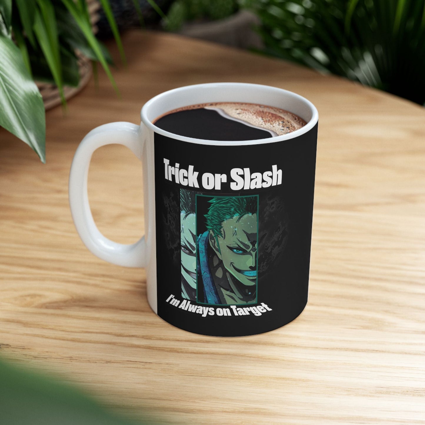 Trick or Slash I Am Always On Target Coffee Mug