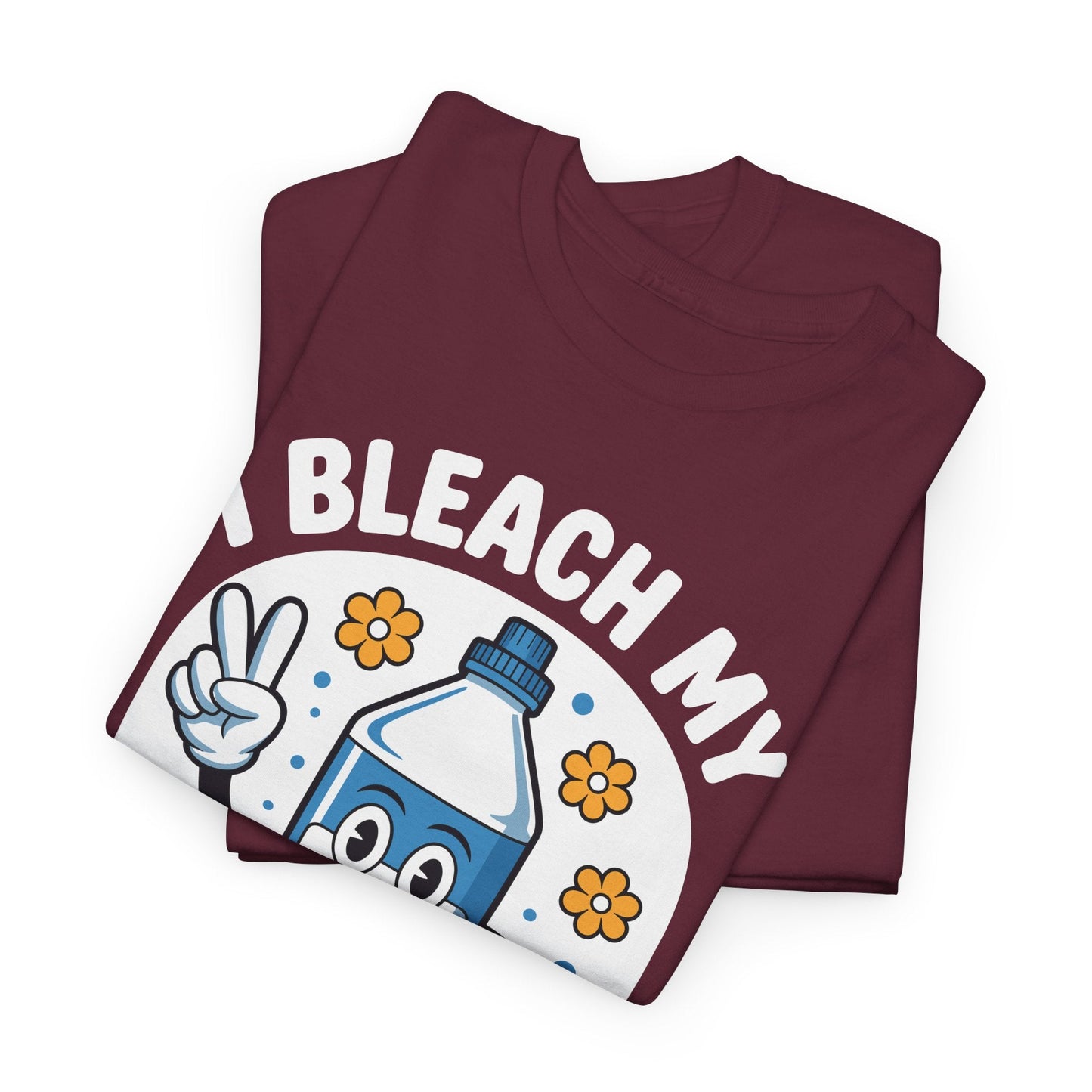 I Bleach My Stink Wrinkle Funny Sarcastic embarrassing Meme T-Shirt