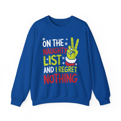 On The Naughty List And I Regret Nothing Funny Christmas Sweatshirt