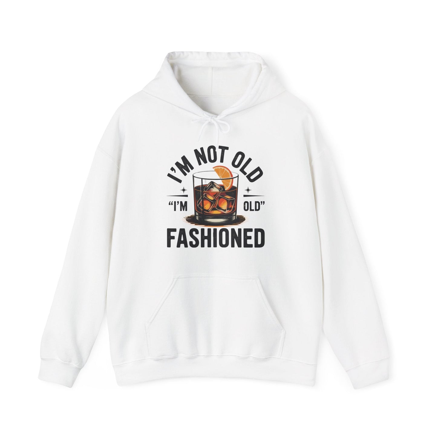 I'm Not Old I'm Old Fashioned Classic Whiskey Lover Vintage Hoodie