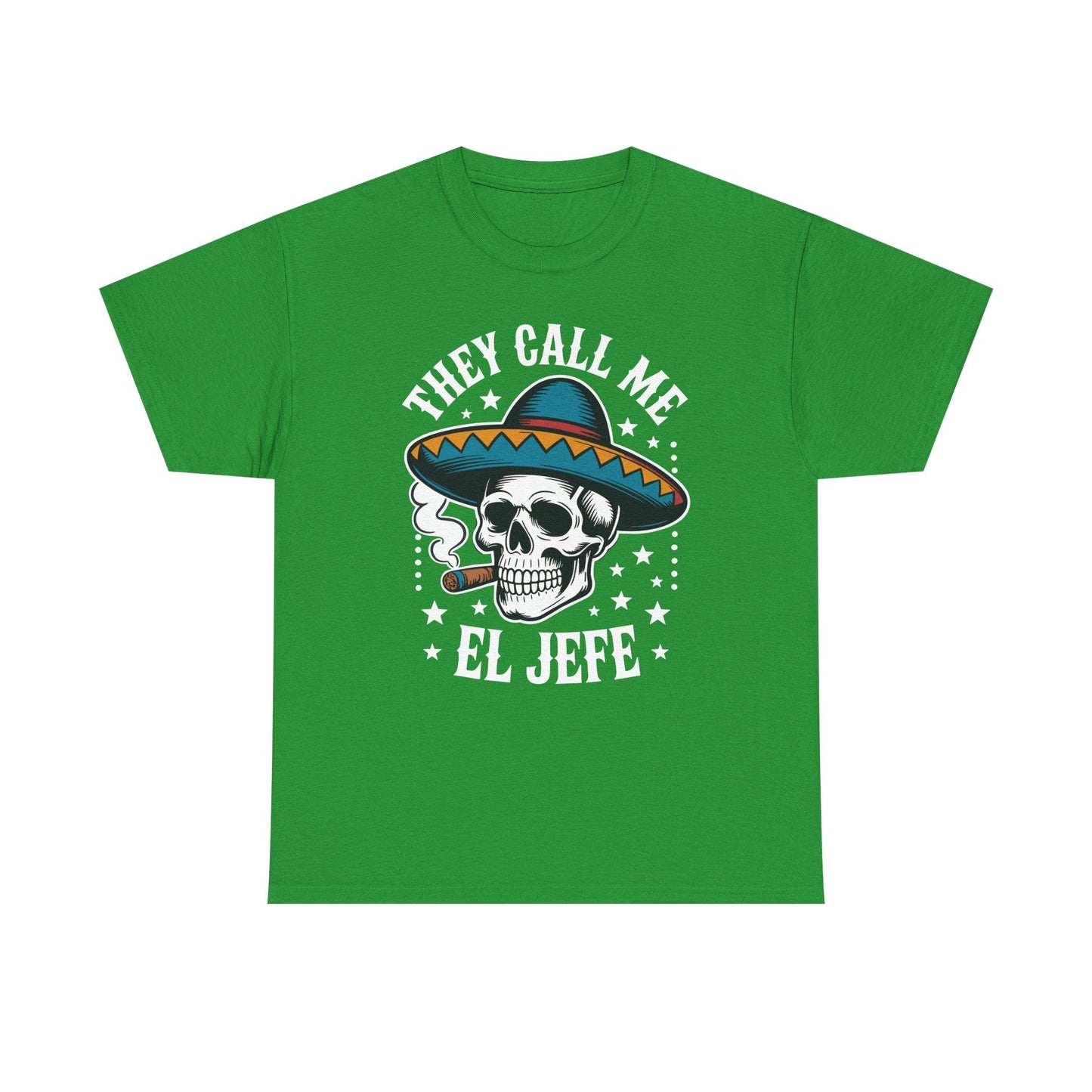 They Call Me El Jefe Mexican Sugar Skull Cinco De Mayo T-Shirt