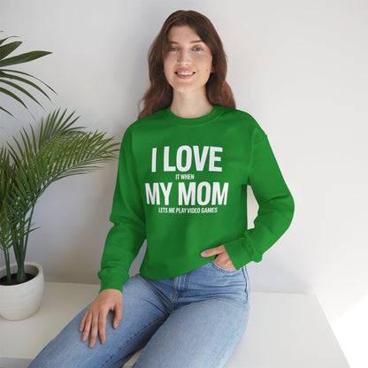 Funny I love my mom sarcastic video games gift Sweatshirt