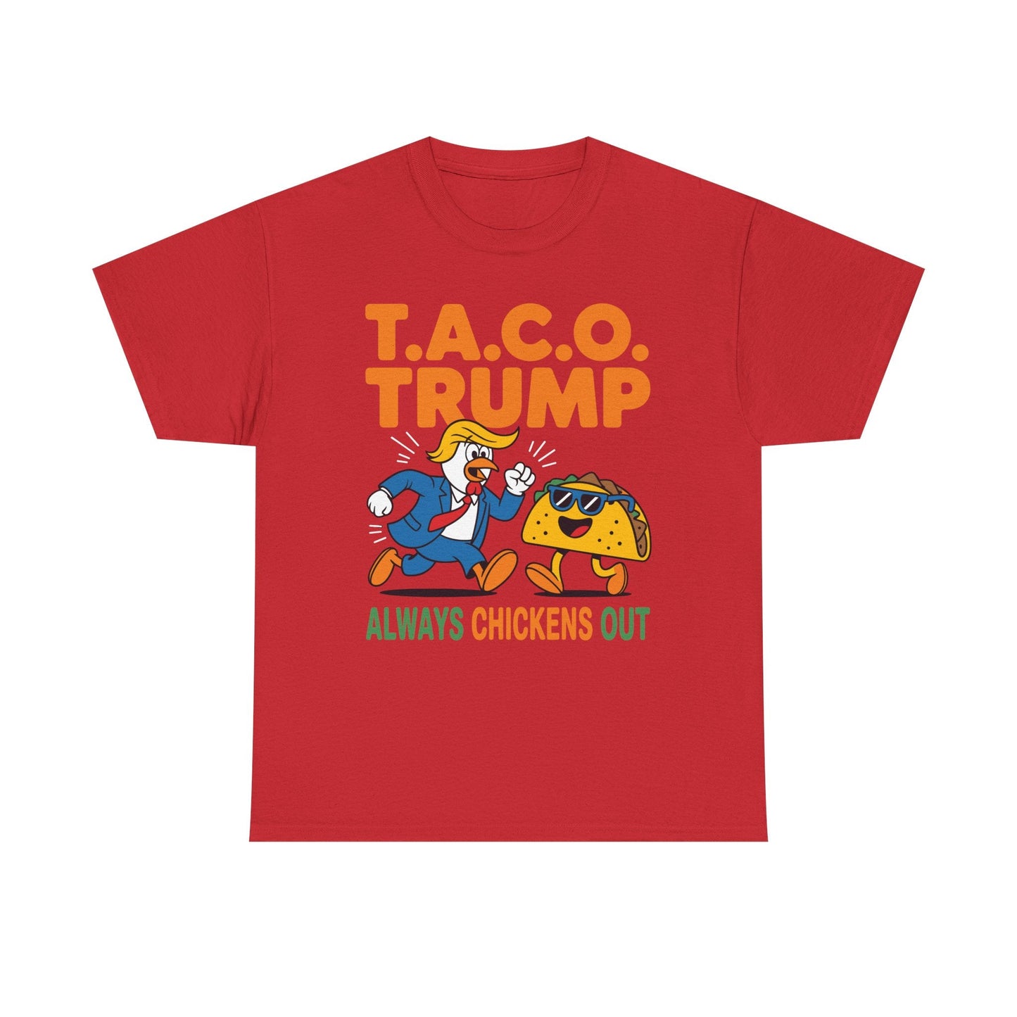 Funny Taco Trump Always Chickens Out T.A.C.O T-Shirt