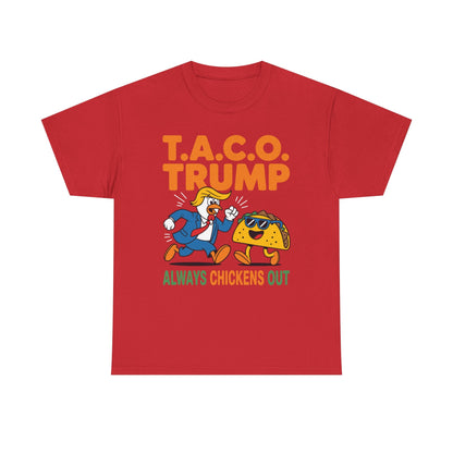 Funny Taco Trump Always Chickens Out T.A.C.O T-Shirt