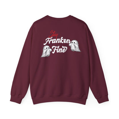 Stay Franken Fine Cute Creepy and Totally Slaying Halloween Style Sweatshirt