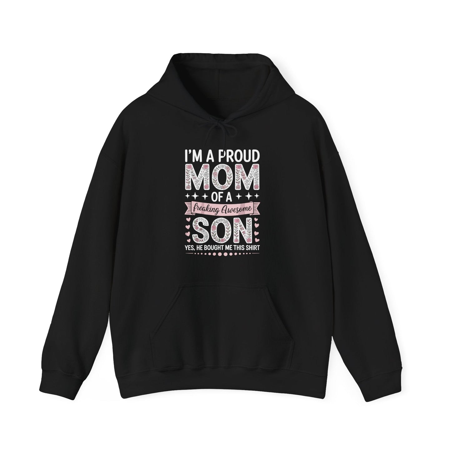 I'm A Proud Mom Hoodie Gift From Son To Mom Funny Mothers Day Hoodie