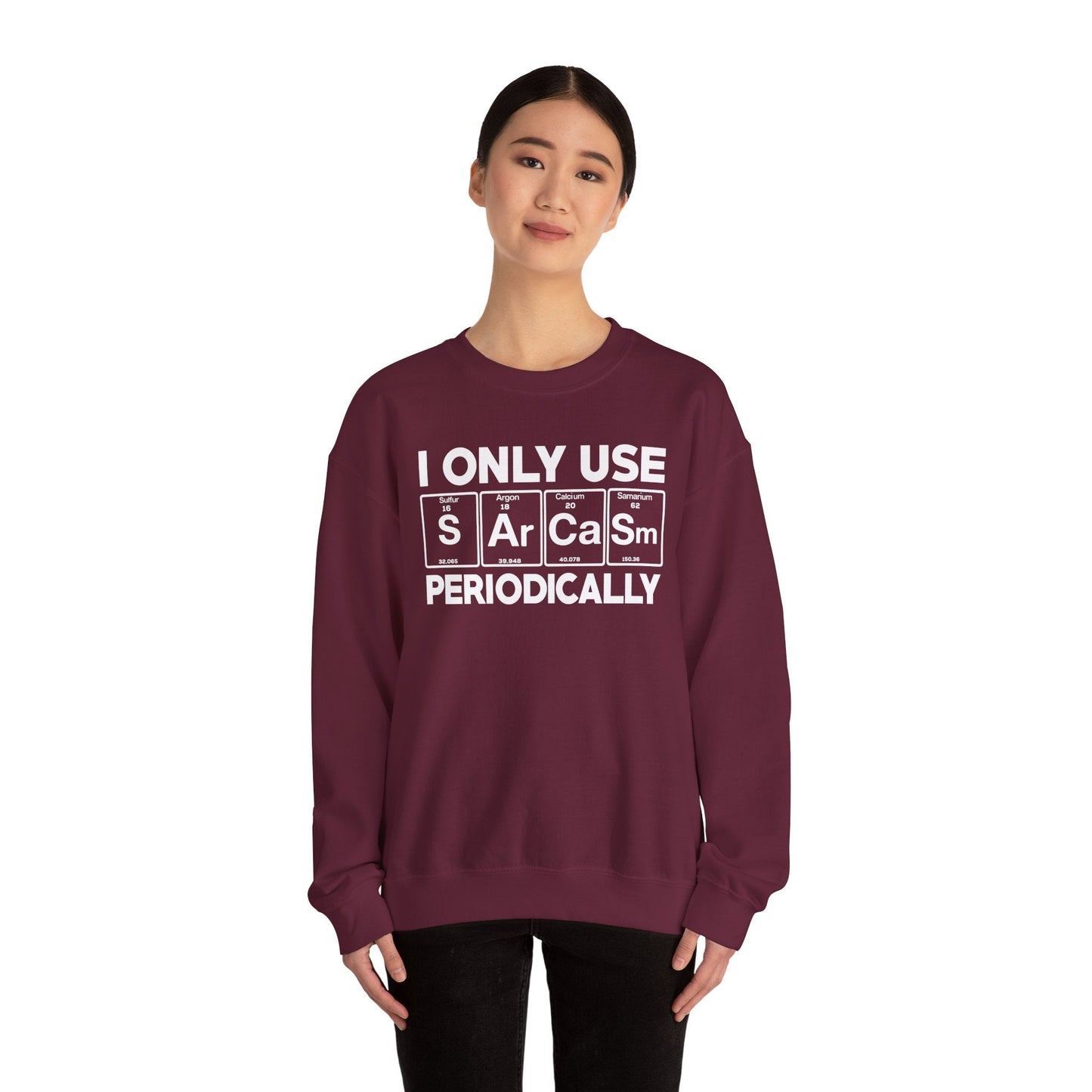 Sarcasm Periodic Table Element Weird Science Joke Gift Sweatshirt