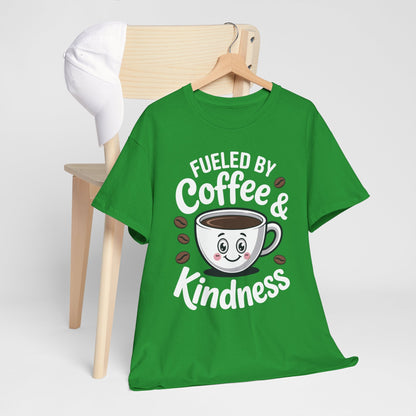 Funny Coffee Lover Fueled by Coffee And Kindness T-Shirt