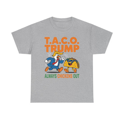 Funny Taco Trump Always Chickens Out T.A.C.O T-Shirt