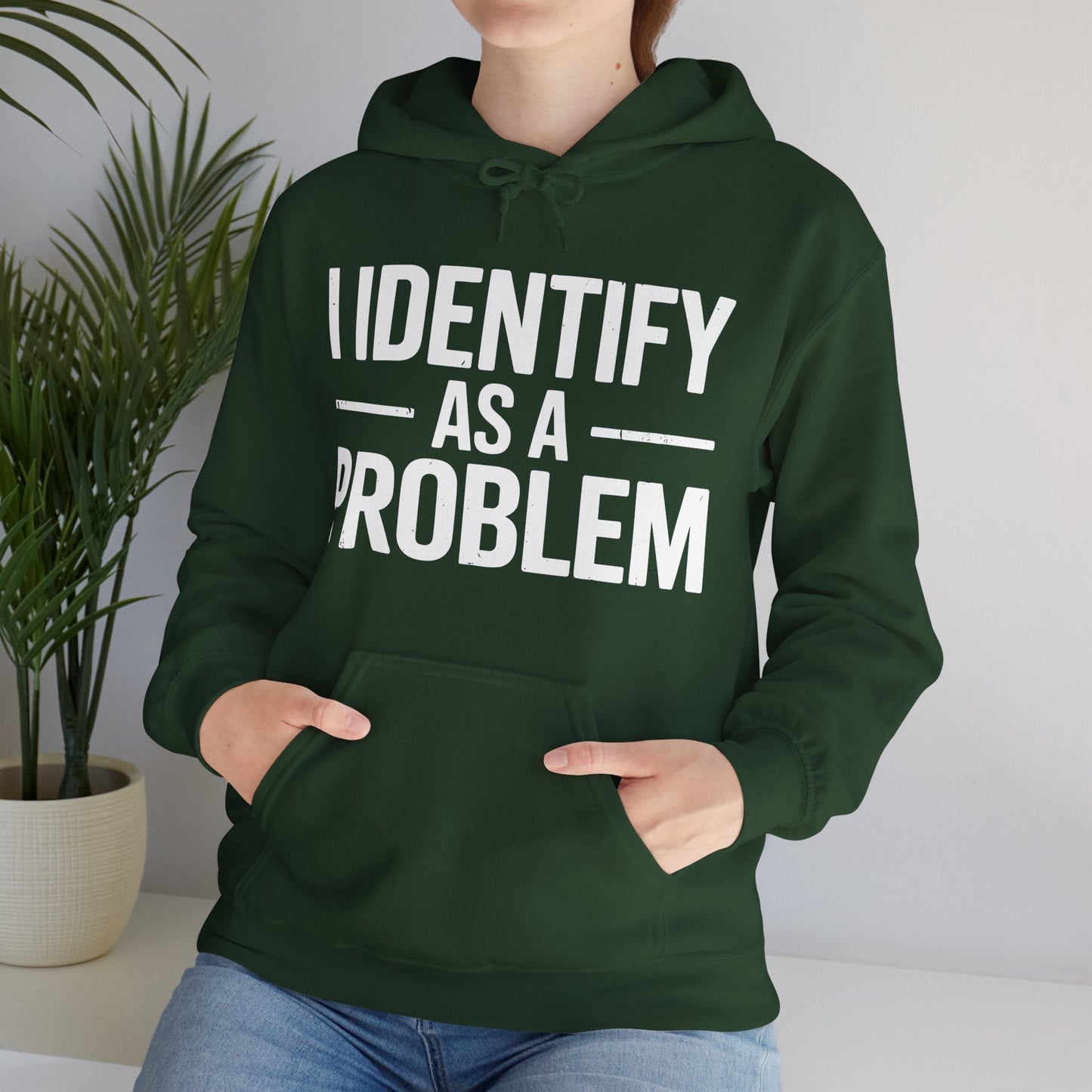 Funny I Identify As A Problem Sarcastic Hoodie