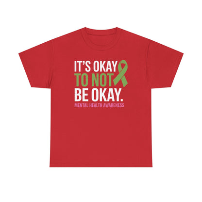 Its Okay To Not Be Okay Mental Health Awareness Ribbon T-Shirt