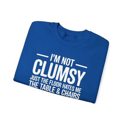 Funny I'm Not Clumsy Quote Sarcastic Sweatshirt