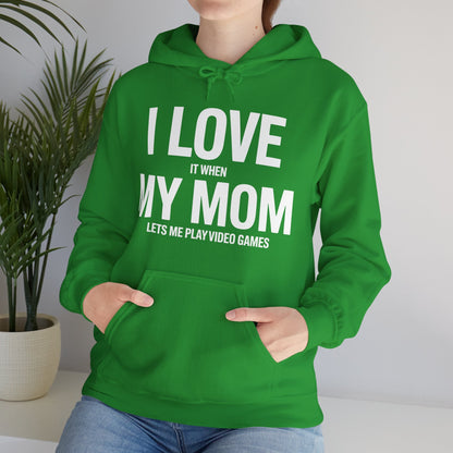 Funny I love my mom sarcastic video games gift Hoodie
