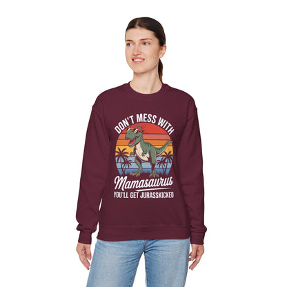 Dont Mess With Mamasaurus Youll Get Jurasskicked Mothers Day Sweatshirt