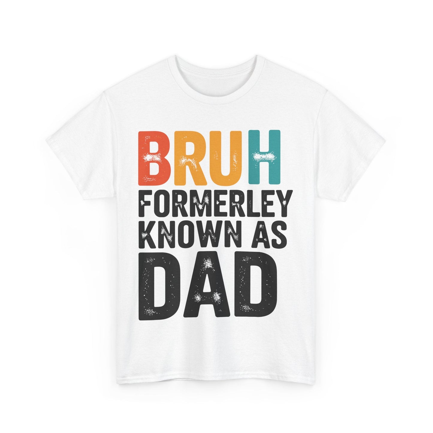 Bruh Formerly Known As Dad Funny Bruh Dad Fathers day T-Shirt
