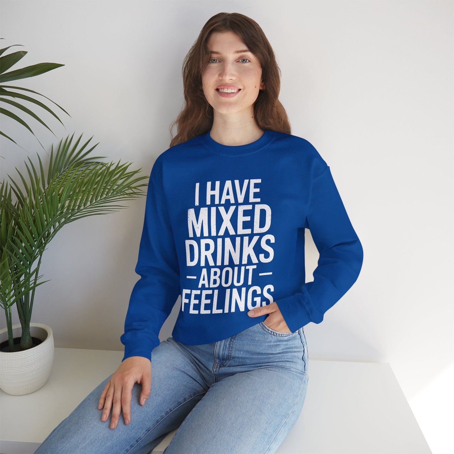 Funny Drinking I Have Mixed Drinks About Feelings Sweatshirt