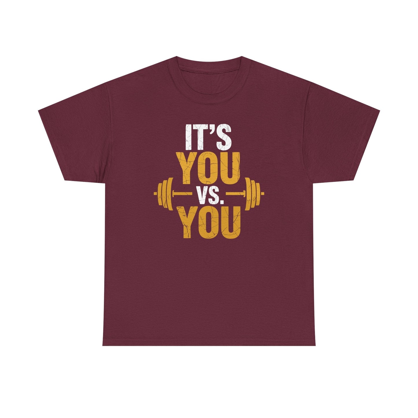 Its You Vs You Workout Gym Workout Motivation Fitness Men Women T-Shirt