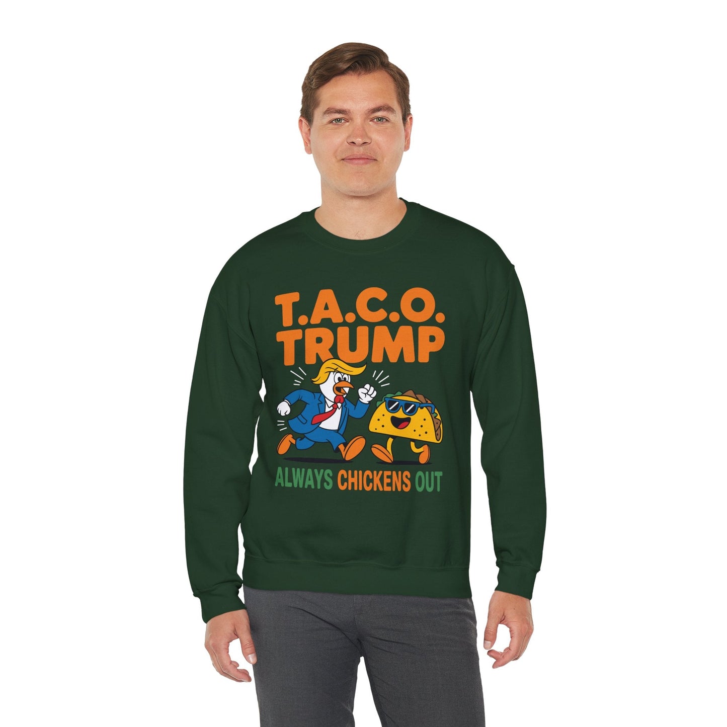 Funny Taco Trump Always Chickens Out T.A.C.O Sweatshirt