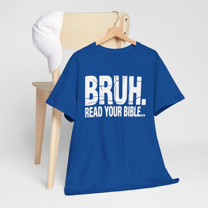 Funny Meme Bruh Read Your Bible Christian Religious Faith T-Shirt