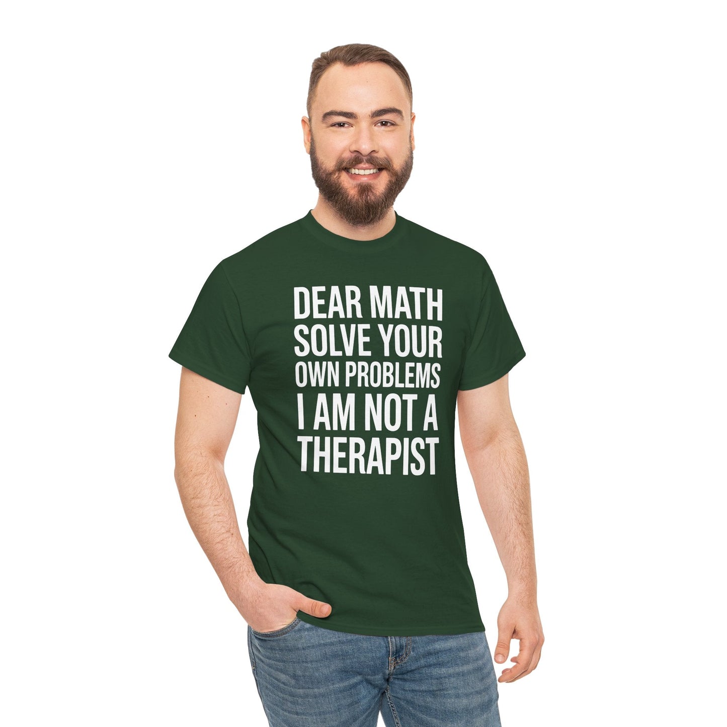 Funny Dear Math Solve Your Own Problems Sarcastic Slogan T-Shirt
