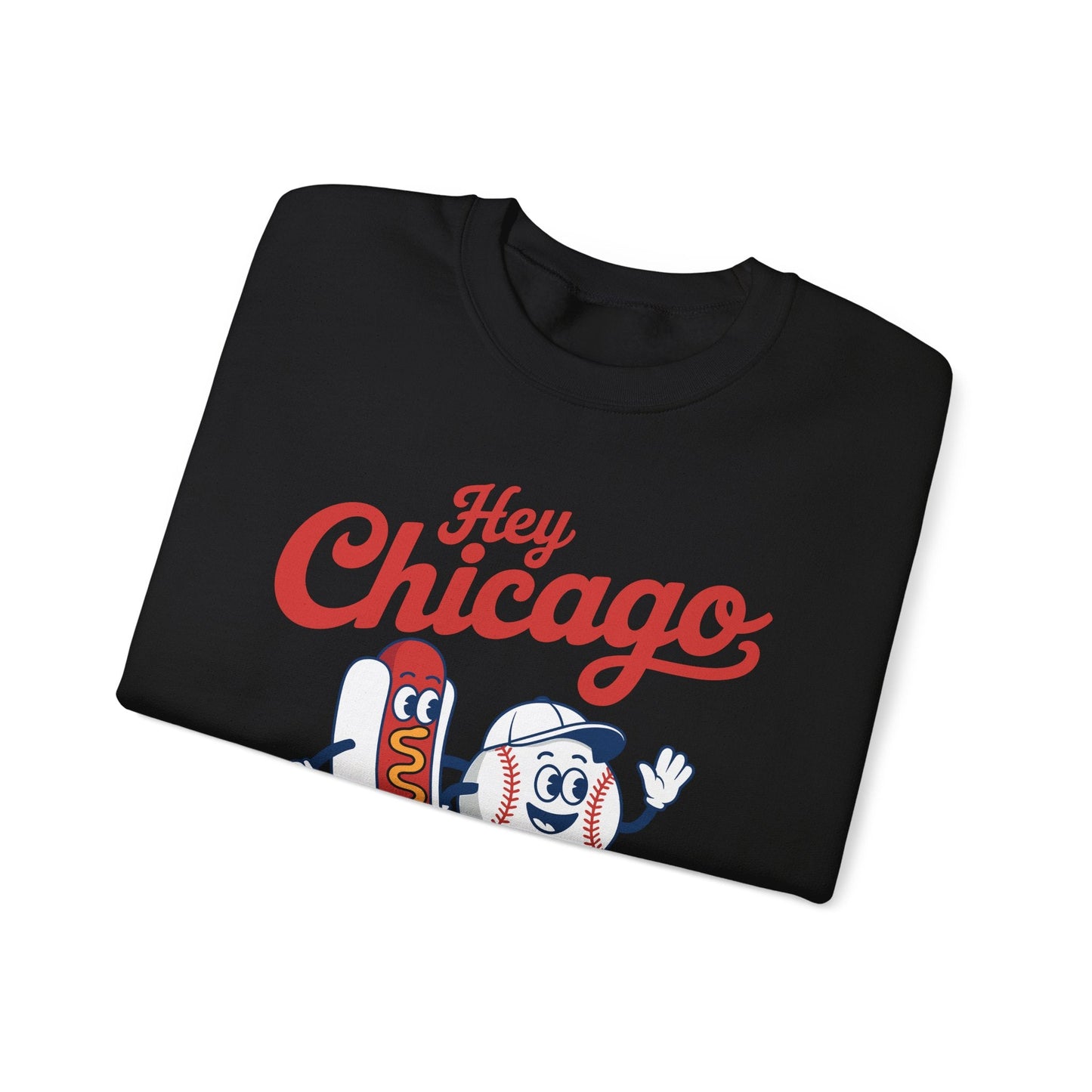 Hey Chicago Whadya Say Baseball and Hot Dog 4th of July Men Women Sweatshirt