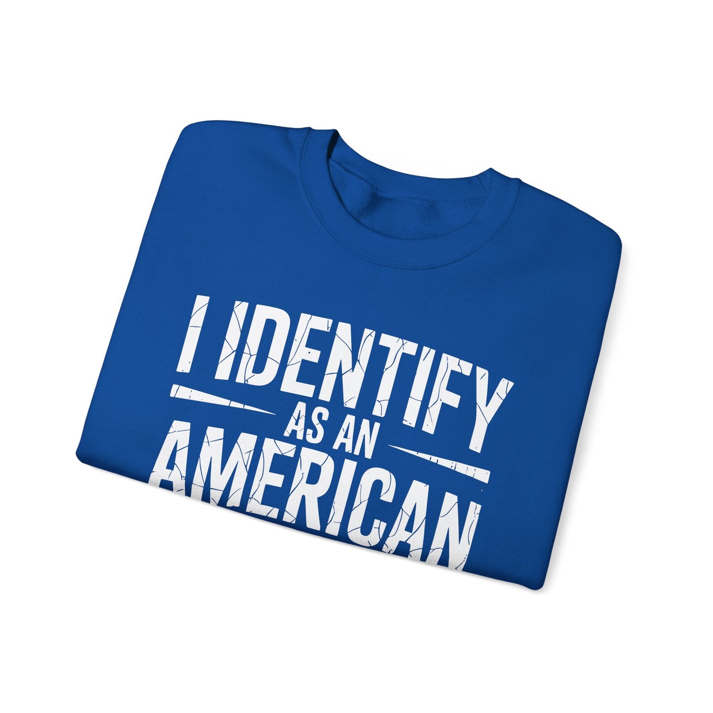 I Identify as an American No Identity Politics USA Sweatshirt