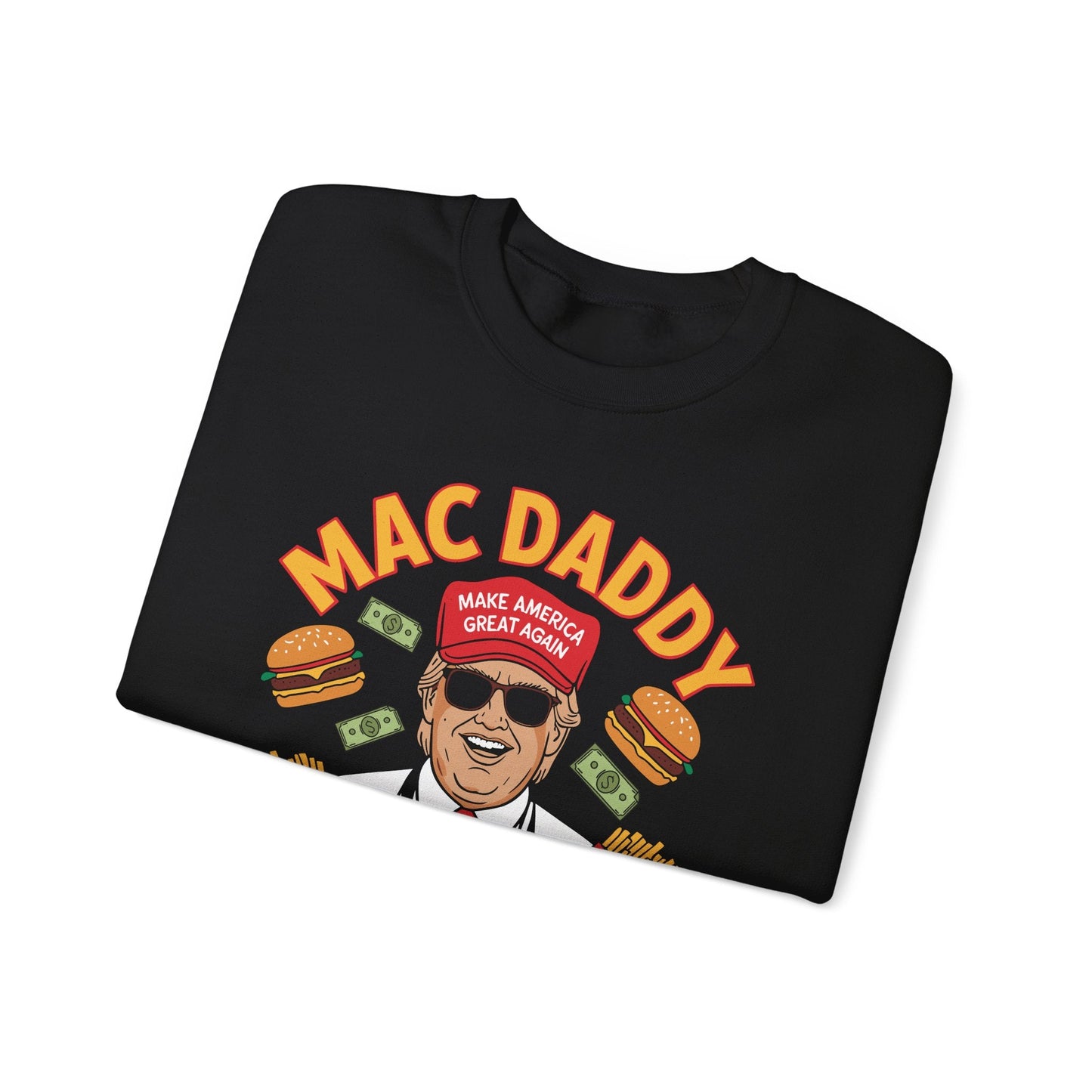 Mac Daddy Make America Great Again Sweatshirt