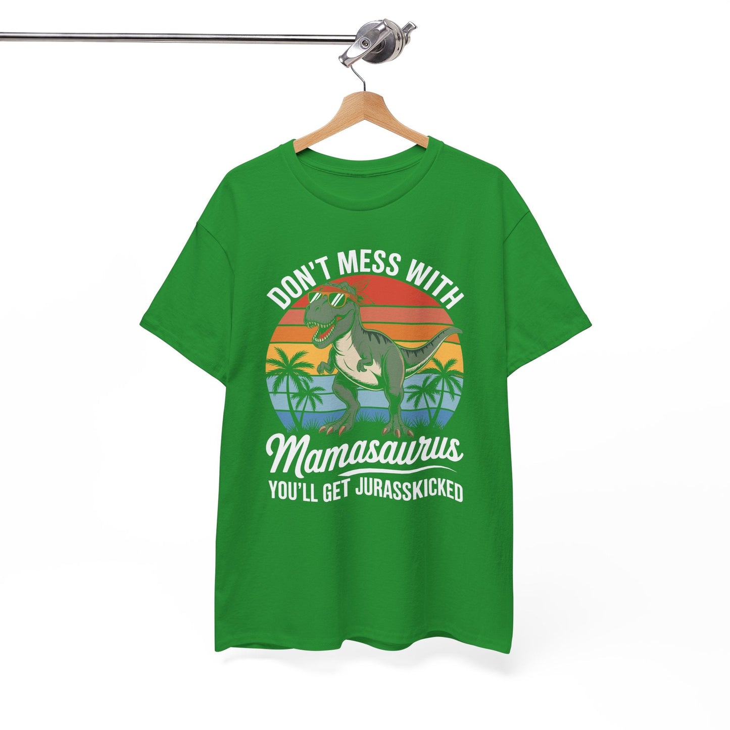 Dont Mess With Mamasaurus Youll Get Jurasskicked Mothers Day T-Shirt