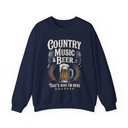 Vintage Country Music and Beer That's Why I'm Here Legends Sweatshirt