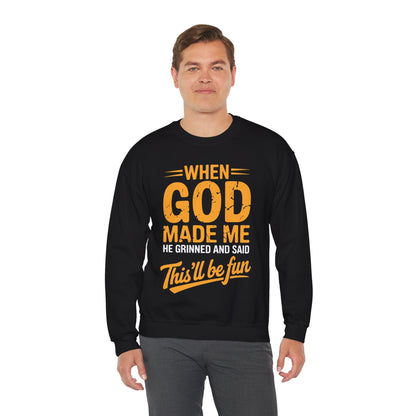 Funny Saying  When God Made Me Funny Quote Sweatshirt
