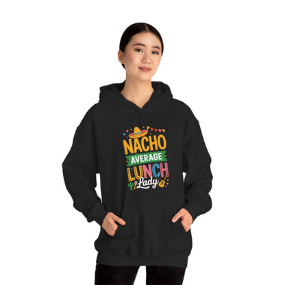 Funny Nacho Average Lunch Lady Cinco De Mayo Fiesta Mexican Hoodie
