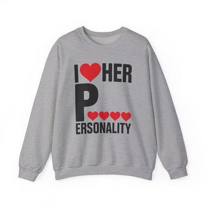 Funny Valentine's Day Couple Matching I Love Her Personality Sweatshirt