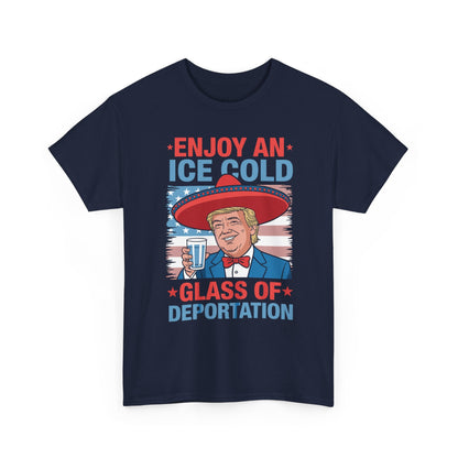 Funny Trump 4th of July Ice Cold Glass Of Deportation T-shirt
