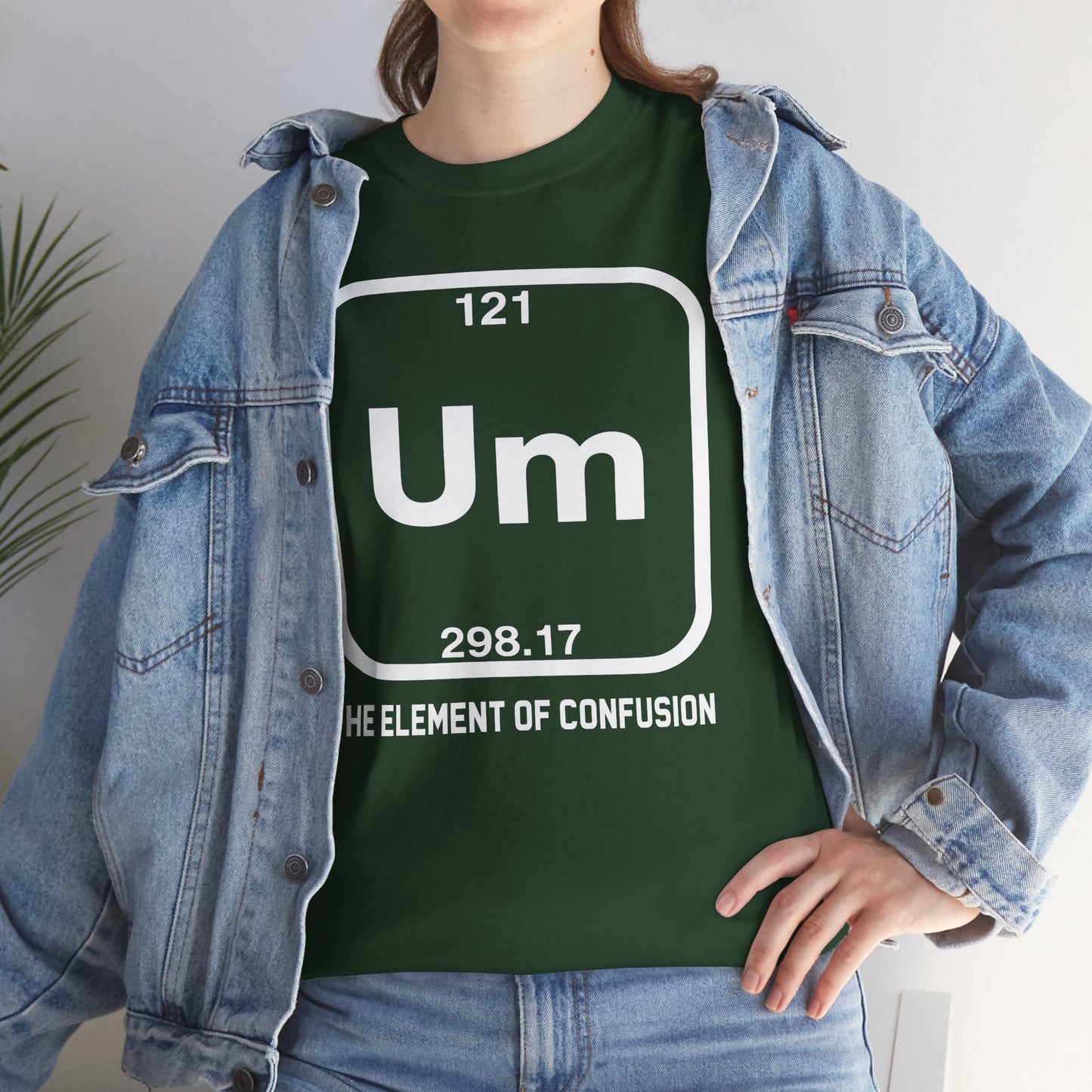 Um! Element Of Confusion Periodic Table Science T-Shirt