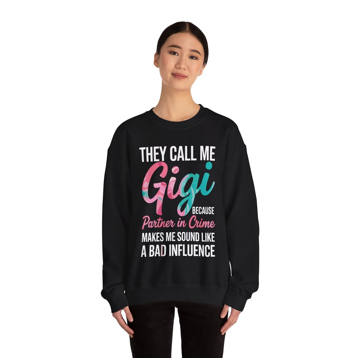 They Call Me Gigi Because Partner In Crime Mothers Day  Sweatshirt