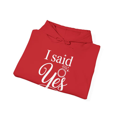 Funny I Said Yes Engagement Announcement Couple Sayings Hoodie