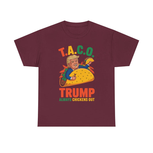 Funny Trump Taco Trump Always Chickens Out T-Shirt