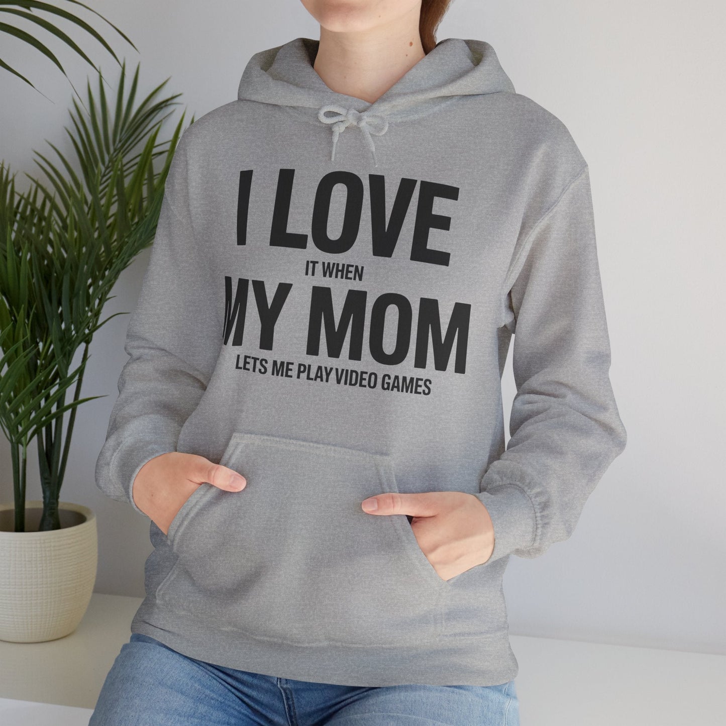 Funny I love my mom sarcastic video games gift Hoodie
