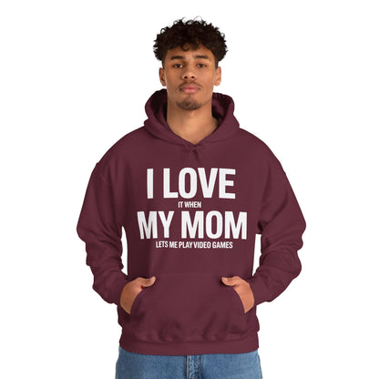 Funny I love my mom sarcastic video games gift Hoodie