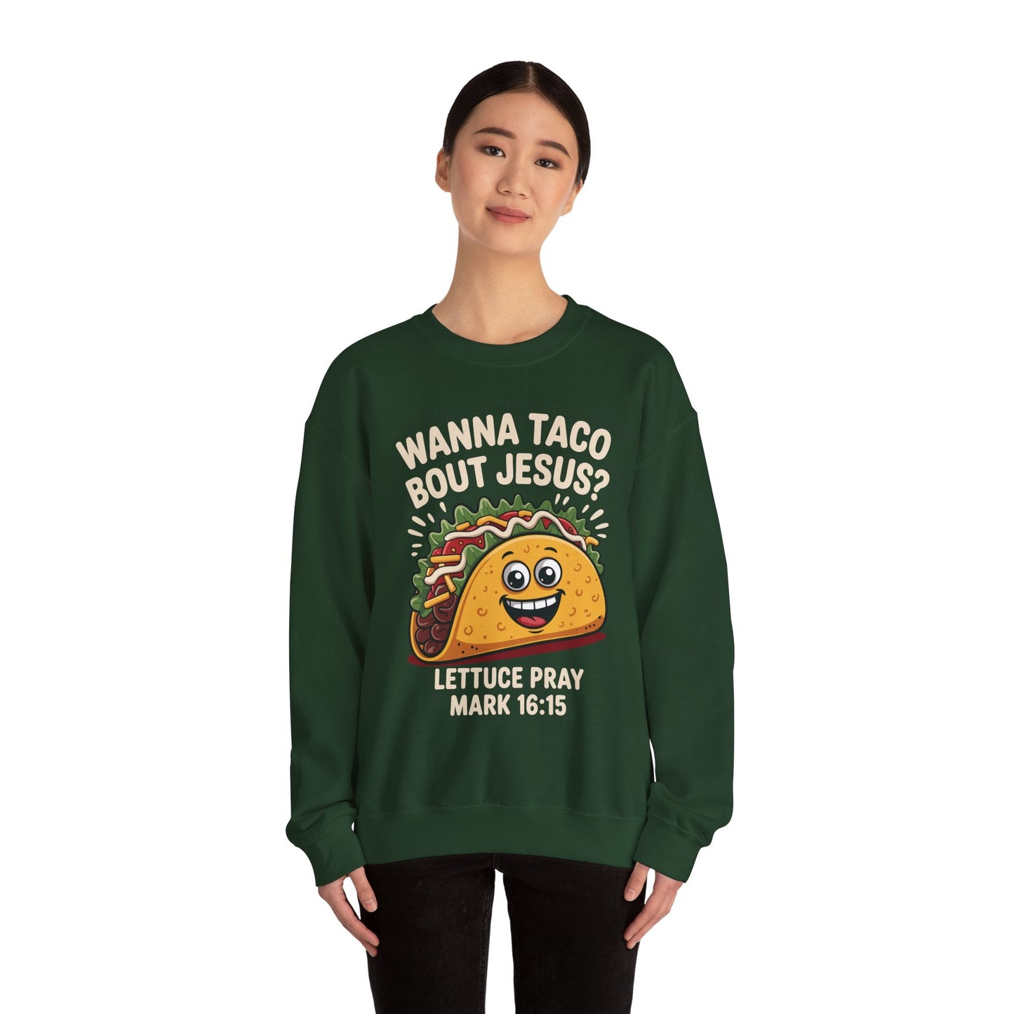 Wanna Taco Bout Jesus Cinco de Mayo Christian Sweatshirt Men Women