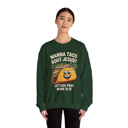Wanna Taco Bout Jesus Cinco de Mayo Christian Sweatshirt Men Women