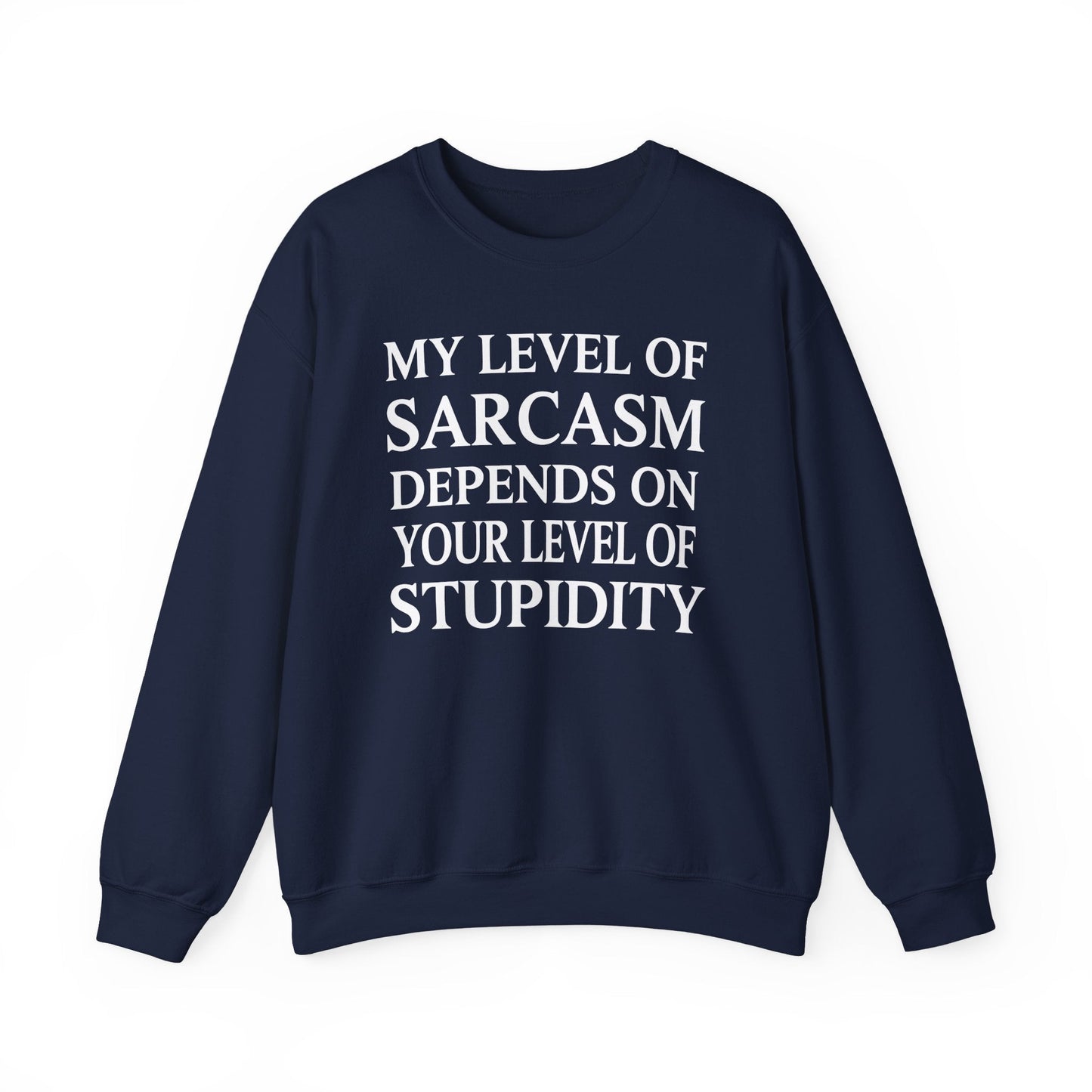 Funny Sarcastic Humor My Level of Sarcasm Sarcastic Quote Sweatshirt