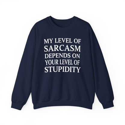 Funny Sarcastic Humor My Level of Sarcasm Sarcastic Quote Sweatshirt