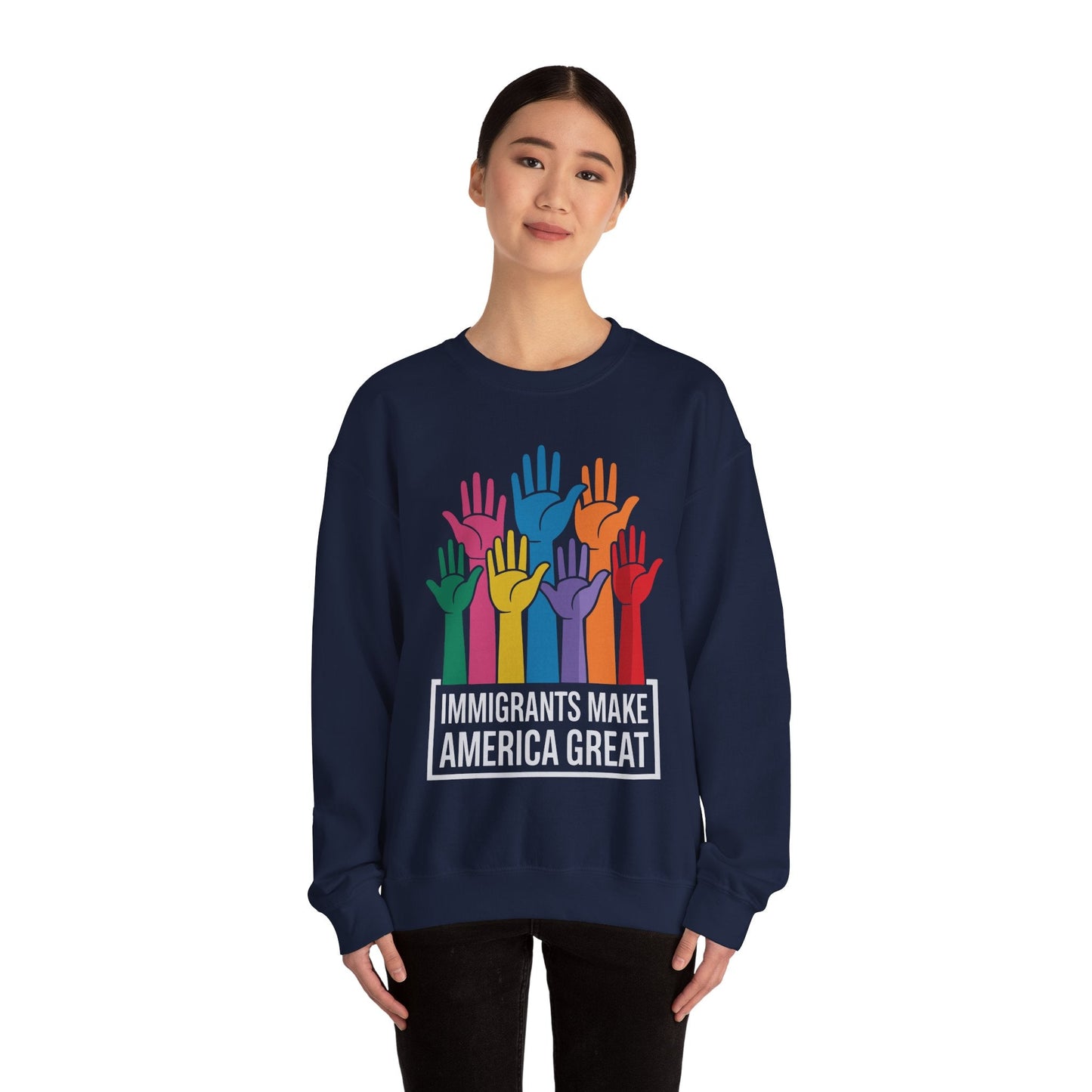 Immigrants Make America Great Sweatshirt