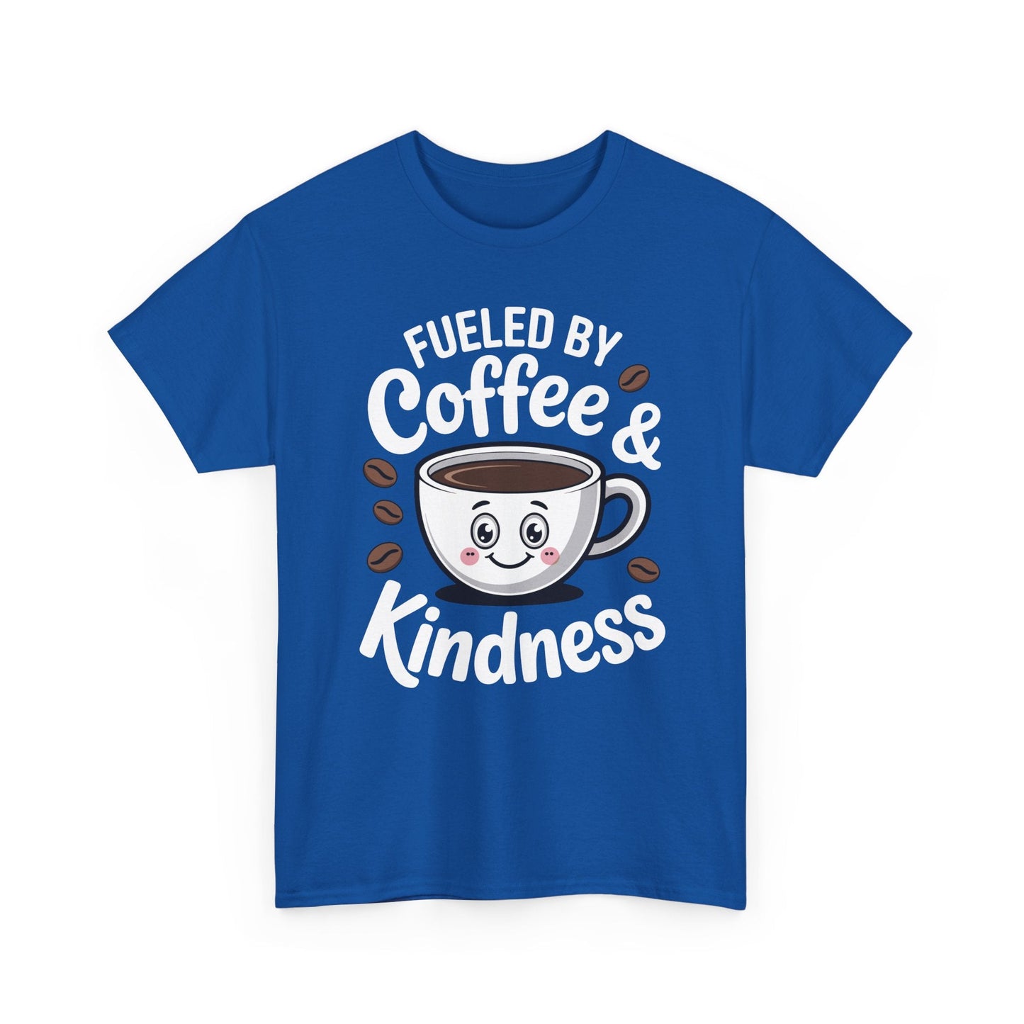 Funny Coffee Lover Fueled by Coffee And Kindness T-Shirt